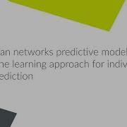 Bayesian Networks Predictive Modelling Machine Learning Approach For Individualized Risk Prediction