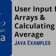18 Java Program User Input For Arrays Calculating The Average
