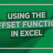 Excel Tutorial Using The OFFSET Function In Excel