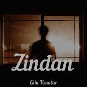 Ekin Uzunlar Zindan Şarkı Sözü Lyrics HD