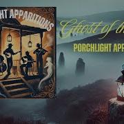 Porchlight Apparitions Ghosts Of The Glen Official Lyric Video