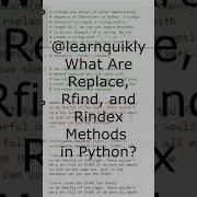 What Are The Replace Rfind And Rindex Methods In Python Python Pythons Programming Shorts