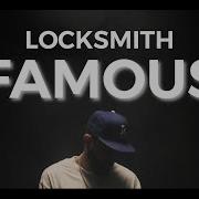 Locksmith Famous Official Video