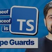 Type Narrowing Type Guards
