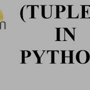 Tuple In Python 3 Python For Absolute Beginners Pt 4