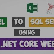 Import Excel Data To SQL Server Database Using ASP Net Core Web API And Entity Framework