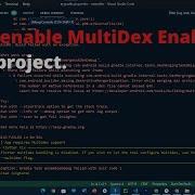 How To Enable MultiDex Enabled For Flutter Project Flutter Multidex Handling Is Disabled Multidex