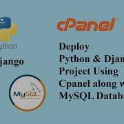 Python Django Project Hosting Using CPanel Along With MySQL Database