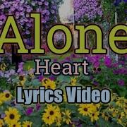 Alone Lyrics Video Heart