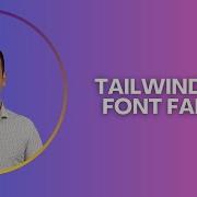 9 Tailwind CSS Font Family How To Use Text Font Utilities