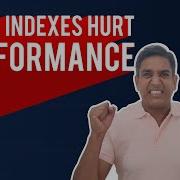 Many Indexes May Hurt Performance
