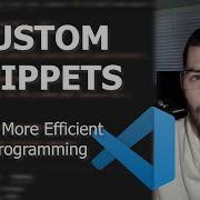 Learn How To Make Your Own Custom Snippets In VS Code