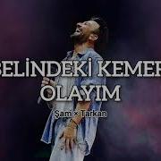 Belindeki Kemer Olayım Kendine İyi Bak Salına Salına Sinsice REMİX