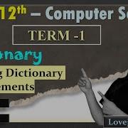 TERM 1 Complete 12th Computer Science Python Deleting Dictionary Elements Pop And Del Part 24