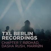 Rødhåd Dasha Rush MARRØN TXL Berlin Recordings Chapter 1 ARTE Concert