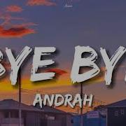 Andrah Bye Bye Lyrics