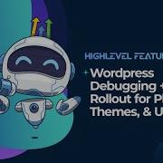 Wordpress Debugging Full UI Rollout For Plugins Themes Users Live