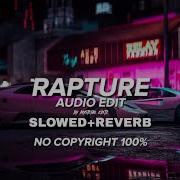 Rapture Interworld Edit Audio Slowed Reverb Copyright Free