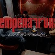Ulukmanapo Hatikoali Aitu Temperatura Official Video