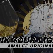 ORIGINAL SONG Drink Your Light AmaLee