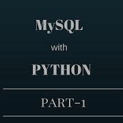 MySQL With Python PART 1