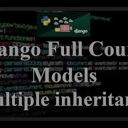 Django Full Course 1 13 Models Multiple Inheritance From Multiple Classes Models