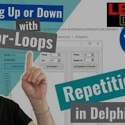 Learn Delphi Programming Unit 16 2 Repetition Statements For Loops Looping Up Or Down