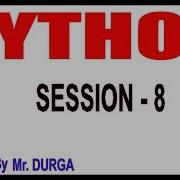 Python Tutorials Python Session 8 29 12 2020 7 30 PM By Durga Sir