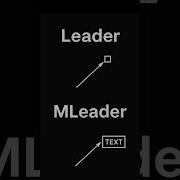 Leader Vs MLeader In AutoCAD Smart Annotation Tips