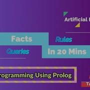 How To Write Facts Rule And Queries In Prolog Logic Programming Artificial Intelligence