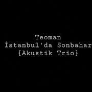 Teoman İstanbul Da Sonbahar Akustik Trio