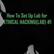 How To Set Up Hacking LAB ETHICAL HACKING LAB 1