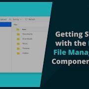 Getting Started With The React File Manager Component