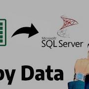How To Copy Excel Data Into SQL Server Tables Step By Step Guide