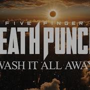 Five Finger Death Punch WASH IT ALL AWAY 2025 Version Official Lyric Video