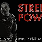 2024 02 17 Street Power The Taphouse Norfolk VA FULL SET