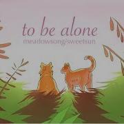 To Be Alone Warriors OC PMV
