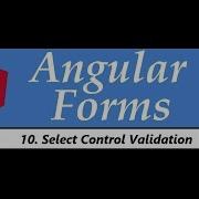 Angular Forms Tutorial 10 Select Control Validation