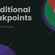Chrome DevTools Conditional Breakpoints