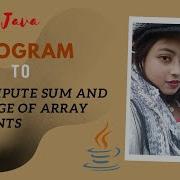 Program 03 Java Program To Compute Sum And Average Of Array Elements