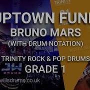 Uptown Funk Bruno Mars Demo Trinity Rock Pop Grade 1 Drums With Notation