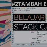 Part 2 Tambah Elemen Program Stack C C Pemrograman Dan Struktur Data