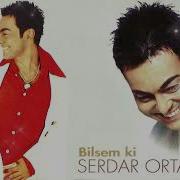 Serdar Ortaç Bilsem Ki Remastered