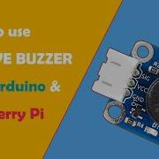 How To Use Passive Buzzer With Arduino Raspberry Pi