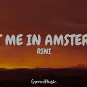 RINI Meet Me In Amsterdam Lyrics
