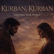 Kurban Kurban Arabesk Düet Anatolian Rock Project