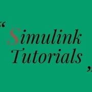 Simulink Tutorial Tutorial 2 Basics