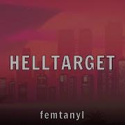 Femtanyl HELLTARGET Lyrics