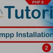 Installing XAMPP Environment Setup PHP Tutorial 2