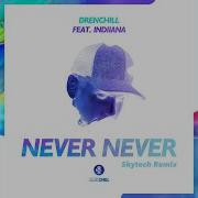 Never Never Skytech Extended Remix